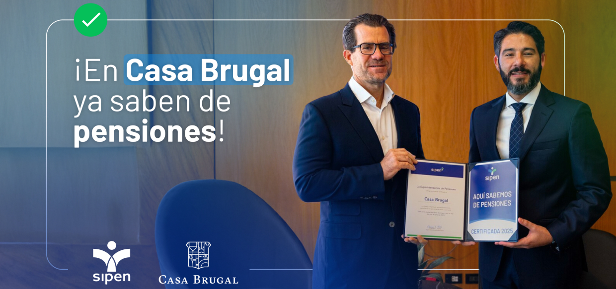 Casa Brugal recibe sello “Aquí Sabemos de Pensiones” de la SIPEN
